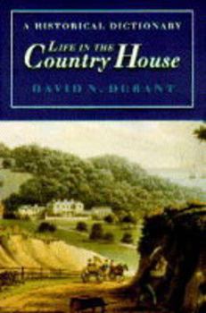 Hardcover Life in the Country House: A Historical Dictionary Book