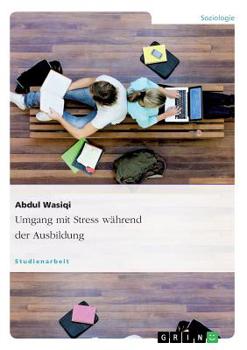 Paperback Umgang mit Stress während der Ausbildung [German] Book