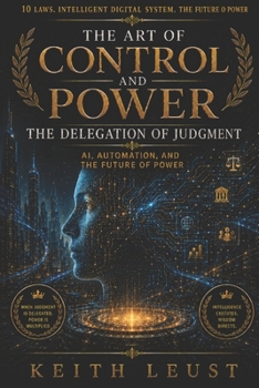 Paperback The Art of Control and Power: The Delegation of Judgement Book