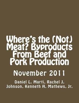 Paperback Where's the (Not) Meat? Byproducts From Beef and Pork Production Book