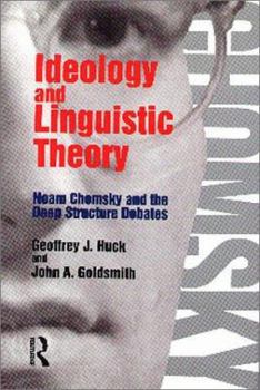 Paperback Ideology and Linguistic Theory: Noam Chomsky and the Deep Structure Debates Book