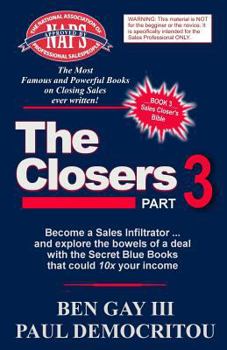 Paperback The Closers - Part 3: Become a Sales Infiltrator and Explore the Bowels of a Deal with the Secret Blue Books That Could 10x Your Income Book