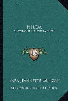 Paperback Hilda: A Story Of Calcutta (1898) Book