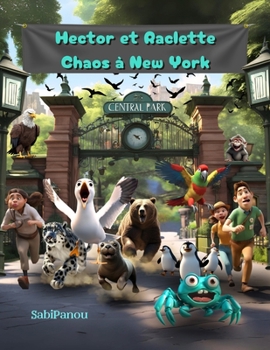 Paperback Hector et Raclette Chaos à New York [French] Book