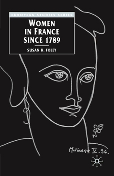 Paperback Women in France Since 1789: The Meanings of Difference Book