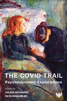 Paperback The Covid Trail: Psychodynamic Explorations Book