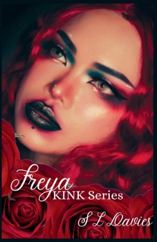Freya - Book #1 of the Kink
