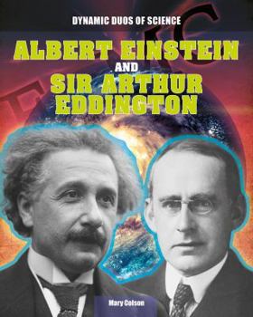 Albert Einstein and Sir Arthur Eddington - Book  of the Dynamic Duos of Science