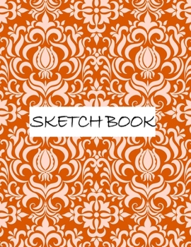 Paperback Sketch Book: Notebook for Practice Drawing, Paint, Write, Doodle, 8.5 x 11 Large Blank Pages: Notes, Sketching Pad, Creative Diary Book
