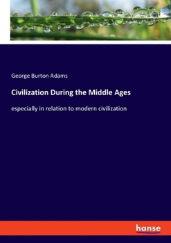 Paperback Civilization During the Middle Ages: especially in relation to modern civilization Book