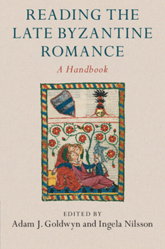 Paperback Reading the Late Byzantine Romance Book