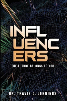 Paperback Influencers: The Future Belongs to You Book