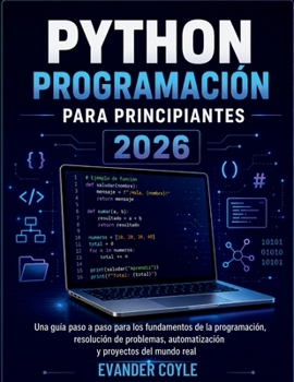 Python Programación para principiantes 2026 (Spanish Edition)