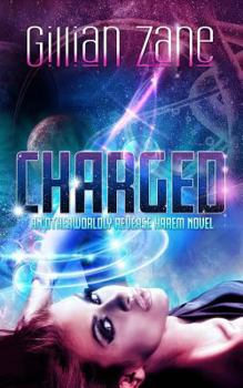 Charged: An Otherwordly Reverse Harem - Book #1 of the Otherworlds Series