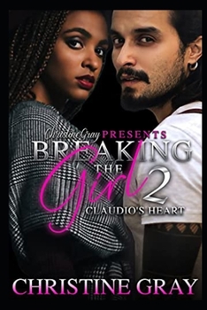 Paperback Breaking The Girl 2: Claudio's Heart Book