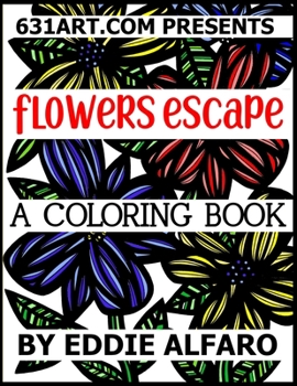 Paperback Flowers Escape: A Coloring Book