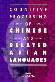 Paperback Cognitive Processing of Chinese and Related Asian Languages Book