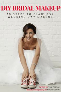 Paperback DIY Bridal Makeup: 10 Steps to Flawless Wedding Day Makeup Book
