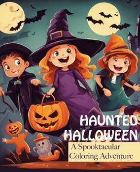 Paperback Haunted Halloween: A Spooktacular Coloring Adventure Book