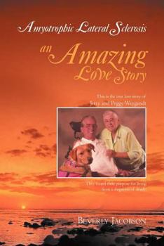 Paperback Amyotrophic Lateral Sclerosis ___an Amazing Love Story Book