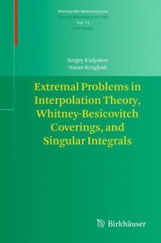 Hardcover Extremal Problems in Interpolation Theory, Whitney-Besicovitch Coverings, and Singular Integrals Book