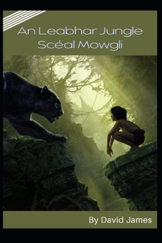Paperback An Leabhar Jungle: Scéal Mowgli [Irish] Book