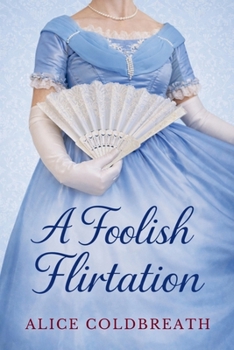 A Foolish Flirtation (Reversal of Fortune) - Book #1 of the Victorian Reversal of Fortune