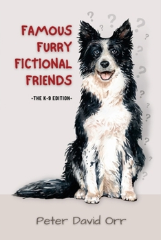 Paperback Famous Furry Fictional Friends: The K-9 Edition Book