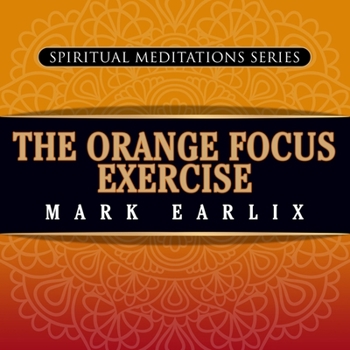 Audio CD The Orange Focus Exercise: Spiritual Meditations Series Book