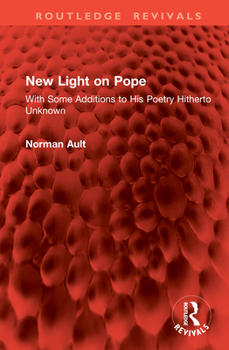 Hardcover New Light on Pope: With Some Additions to His Poetry Hitherto Unknown Book