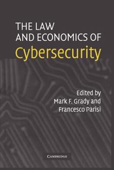 Paperback The Law and Economics of Cybersecurity Book