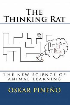 Paperback The thinking rat: The new science of animal learning Book