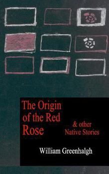 Paperback The Origin of the Red Rose and other Native Stories Book