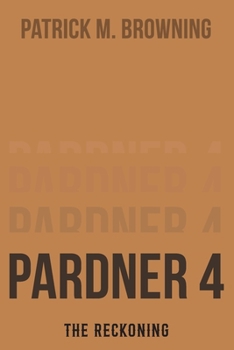 Paperback Pardner 4: The Reckoning Book