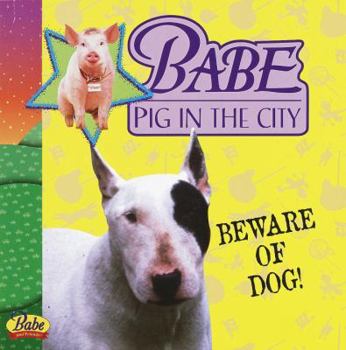 Paperback Babe Pig in the City: Beware of Dog! Book