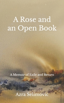 Paperback A Rose and an Open Book: A Memoir of Exile and Return Book