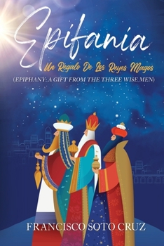 Paperback Epifania (with English translation): Un Regalo De Los Reyes Magos [Spanish] Book