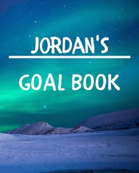 Jordan's Goal Book: New Year Planner Goal Journal Gift for Jordan / Notebook / Diary / Unique Greeting Card Alternative