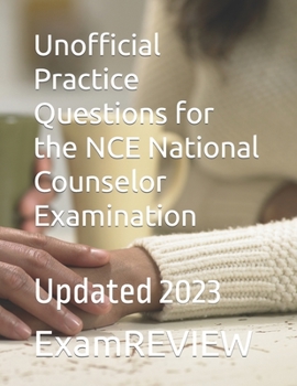 Paperback Unofficial Practice Questions for the NCE National Counselor Examination: Updated 2023 Book