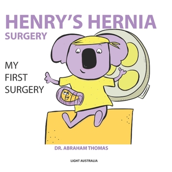 Paperback Henry's Hernia Surgery: My First Surgery Book
