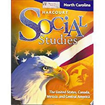 Paperback Harcourt Social Studies North Carolina: Student Edition (5-Year Subscription) Grade 5 Us/Canada/Mexico/Central America 2009 Book