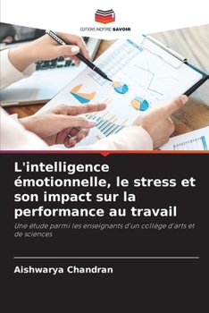 Paperback L'intelligence émotionnelle, le stress et son impact sur la performance au travail [French] Book