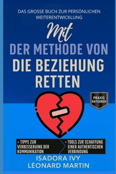 Mit der Methode von Harville Hendrix die Beziehung retten: Das große Buch der persönlichen Entwicklung