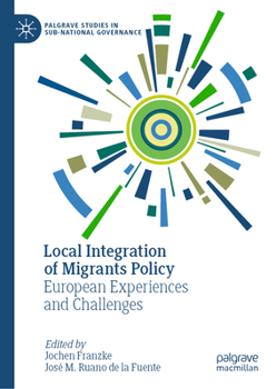 Local Integration of Migrants Policy: European Experiences and Challenges