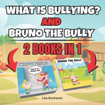 Paperback What is Bullying and Bruno the Bully: 2 Books in 1 Book