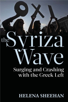 Paperback Syriza Wave: Surging and Crashing with the Greek Left Book