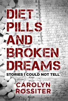 Paperback Diet Pills and Broken Dreams: Stories I could Not Tell Book