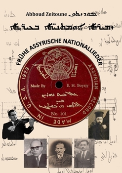 Frühe Assyrische Nationallieder: Assyrische Nationallieder aus dem frühen 20. Jahrhundert