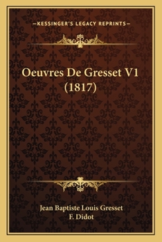 Paperback Oeuvres De Gresset V1 (1817) [French] Book