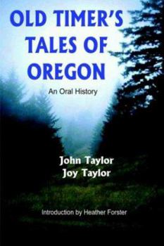 Paperback Old Timer's Tales of Oregon: An Oral History Book